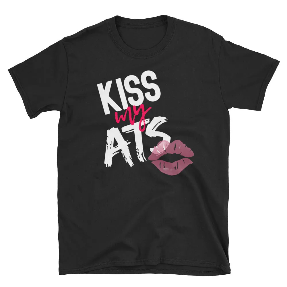 Kiss my ATS T-Shirt