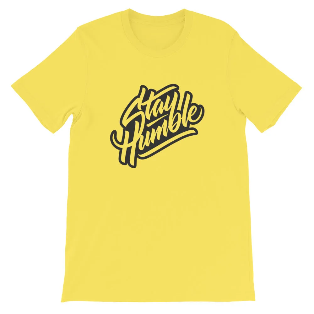 Stay Humble T-Shirt