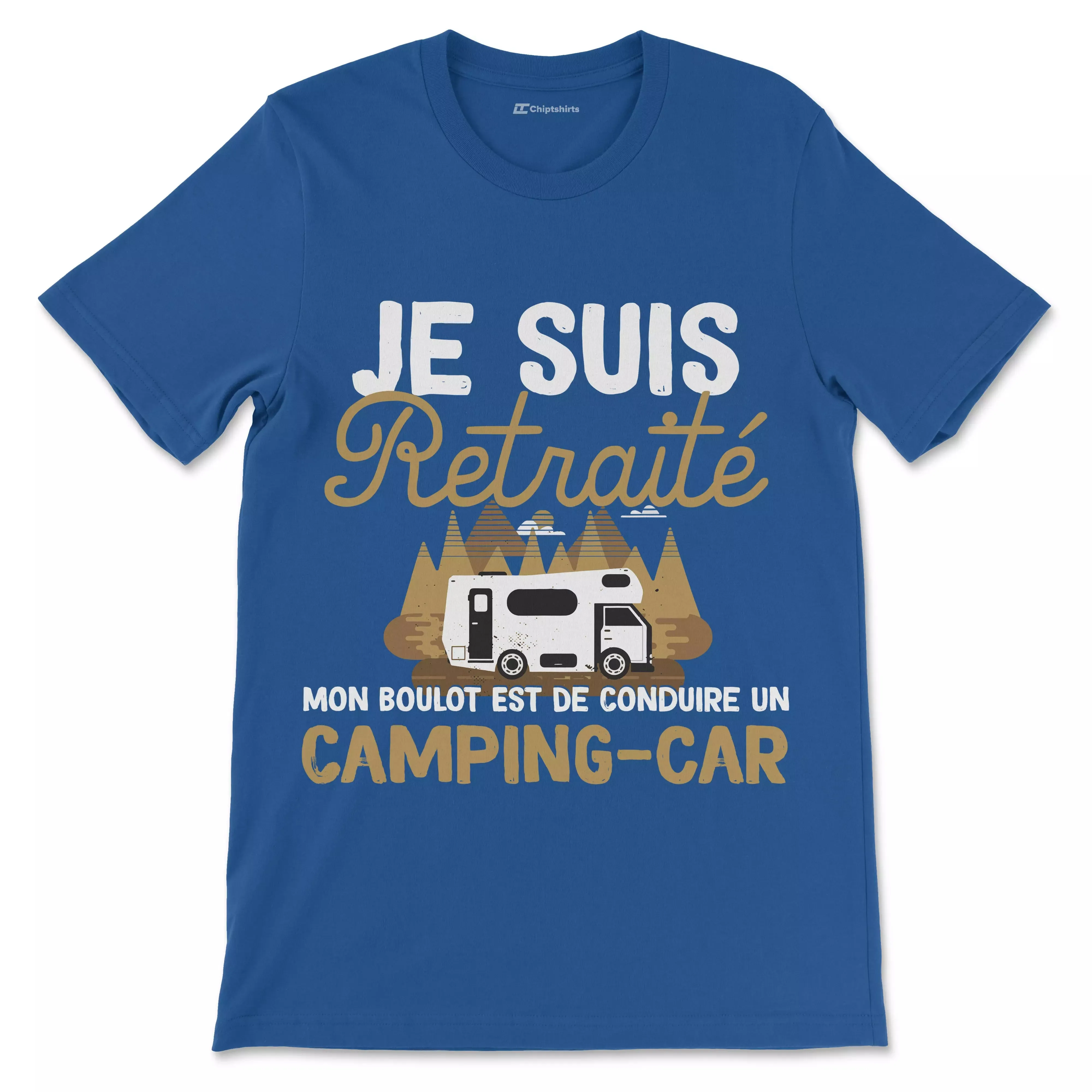 Vive La Retraite Tee Shirt Humour de Départ à la Retraite, Je suis Retraité Mon Boulot Est De Conduire Un Camping Car - CTS27042